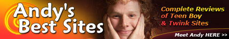 Andys Best Sites - Gay Teen Boys - Twinks - Models - News - Reviews